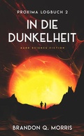 Cover: Proxima-Logbuch 2: In die Dunkelheit - Belle Epoque Verlag