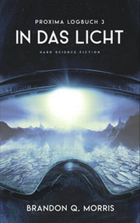 Enlarge image Cover: Proxima-Logbuch 3: In das Licht - Belle Epoque Verlag