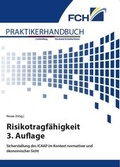 Cover: Praktikerhandbuch Risikotragf&auml;higkeit 3. Auflage - FCH AG