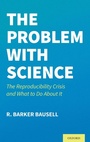 Cover: The Problem with Science - Oxford University Press Inc