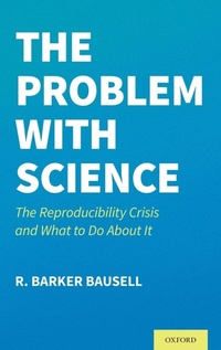 Enlarge image Cover: The Problem with Science - Oxford University Press Inc