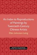 Cover: An Index to Reproductions of Paintings by Twentieth-Century Chinese Artists - Centre for Chinese Studies Publications