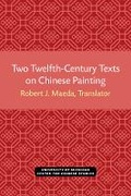 Cover: Two Twelfth-Century Texts on Chinese Painting - Centre for Chinese Studies Publications