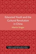 Cover: Educated Youth and the Cultural Revolution in China - Centre for Chinese Studies Publications