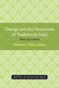 Cover: Change and the Persistence of Tradition in India - University of Michigan, Centre for South and Southeast Asian Studies