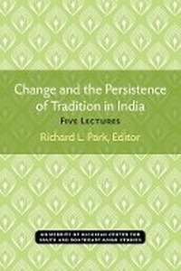 Enlarge image Cover: Change and the Persistence of Tradition in India - University of Michigan, Centre for South and Southeast Asian Studies