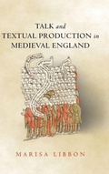 Cover: Talk and Textual Production in Medieval England - Ohio State University Press