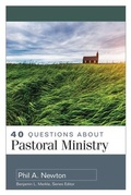 Cover: 40 Questions about Pastoral Ministry - Kregel Publications,U.S.