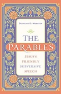 Cover: The Parables - Jesus`s Friendly Subversive Speech - Kregel Publications,U.S.