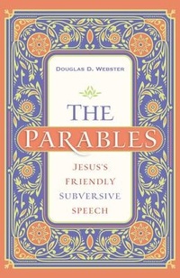 Enlarge image Cover: The Parables - Jesus`s Friendly Subversive Speech - Kregel Publications,U.S.