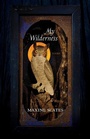 Cover: My Wilderness - University of Pittsburgh Press