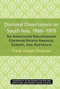 Cover: Doctoral Dissertations on South Asia, 1966-1970 - University of Michigan, Centre for South and Southeast Asian Studies