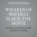 Cover: Wizards of Waverly Place: The Movie - DISNEY