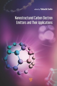 Abbildung von: Nanostructured Carbon Electron Emitters and Their Applications - Pan Stanford Publishing Pte Ltd