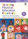 Cover: Teaching Physical Education Creatively - Routledge