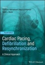Cover: Cardiac Pacing, Defibrillation and Resynchronization - A Clinical Approach 4e - Wiley