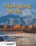 Cover: Managing Stress: Skills for Self-Care, Personal Resiliency and Work-Life Balance in a Rapidly Changing World - Jones and Bartlett Publishers, Inc