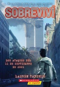 Cover: Sobrevivi Los Ataques del 11 de Septiembre de 2001 (I Survived the Attacks of September 11, 2001) - Scholastic Inc.