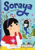 Cover: Soraya and the Mermaid (Soraya, Book #1) - Reycraft Books