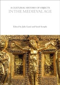Cover: A Cultural History of Objects in the Medieval Age - Bloomsbury Academic