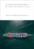 Cover: A Cultural History of Objects in the Modern Age - Bloomsbury Academic