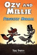 Cover: Ozy and Millie: Perfectly Normal: Volume 2 - Andrews McMeel Publishing