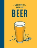 Cover: Northwest Know-How: Beer - Sasquatch Books