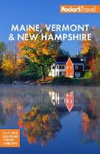 Abbildung von: Fodor's Maine, Vermont & New Hampshire - Fodor's Travel Publications Inc.,U.S.
