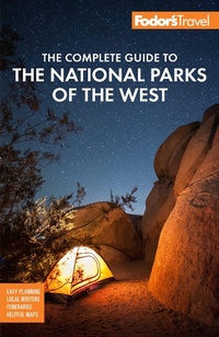 Abbildung von: Fodor's The Complete Guide to the National Parks of the West - Fodor's Travel Publications Inc.,U.S.