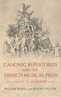 Cover: Canonic Repertories and the French Musical Press - University of Rochester Press