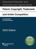 Cover: Patent, Copyright, Trademark and Unfair Competition, Selected Statutes and International Agreements, 2020 - Foundation Press