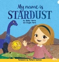 Cover: My Name is Stardust - Label Free Publishing, LLC