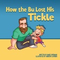 Cover: How the Bu Lost His Tickle - Clay Bridges Press