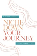 Cover: Check Your Privilege Niche Down Your Journey Journal - Myisha T Hill