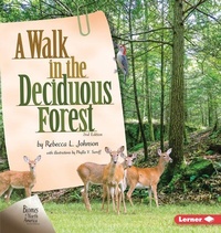 Enlarge image Cover: A Walk in the Deciduous Forest, 2nd Edition - Lerner Publishing Group