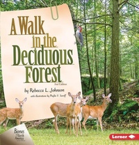 Enlarge image Cover: A Walk in the Deciduous Forest, 2nd Edition - Lerner Publishing Group