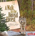 Cover: A Walk in the Boreal Forest, 2nd Edition - Lerner Publishing Group