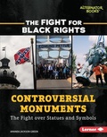 Cover: Controversial Monuments - Lerner Publishing Group