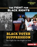 Cover: Black Voter Suppression - Lerner Publications Co ,U.S.