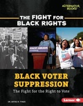 Cover: Black Voter Suppression - Lerner Publishing Group