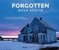 Cover: Forgotten Nova Scotia - MacIntyre Purcell Publishing Inc.
