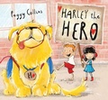 Cover: Harley the Hero - Pajama Press