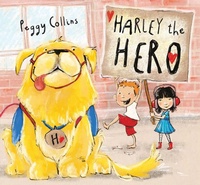 Enlarge image Cover: Harley the Hero - Pajama Press