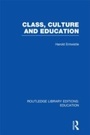 Cover: Class, Culture and Education (RLE Edu L) - Routledge