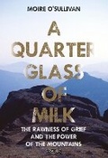 Cover: A Quarter Glass of Milk - O'Brien Press Ltd