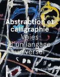 Enlarge image Cover: Abstraction and Calligraphy - Scala Arts & Heritage Publishers Ltd