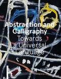 Cover: Abstraction and Calligraphy - Scala Arts & Heritage Publishers Ltd
