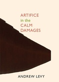 Cover: Artifice in the Calm Damages - Chax Press