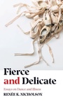 Cover: Fierce and Delicate - West Virginia University Press