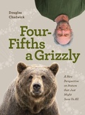 Cover: Four Fifths a Grizzly - Patagonia Books